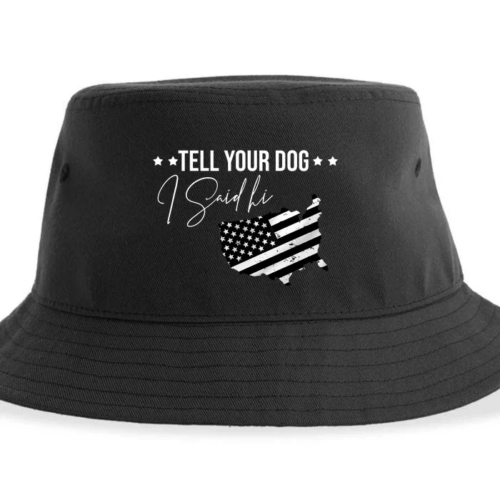 Tell Your Dog I Said Hi Grey Style American Flag Sustainable Bucket Hat