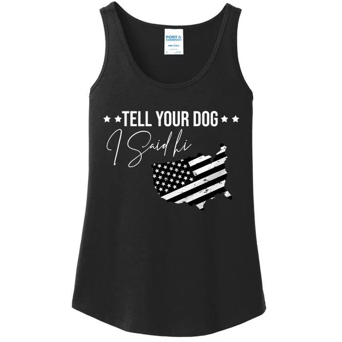 Tell Your Dog I Said Hi Grey Style American Flag Ladies Essential Tank