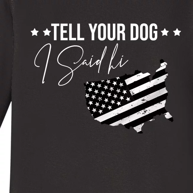 Tell Your Dog I Said Hi Grey Style American Flag Baby Long Sleeve Bodysuit