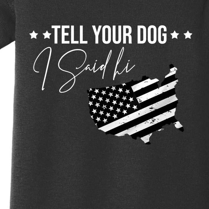 Tell Your Dog I Said Hi Grey Style American Flag Baby Bodysuit