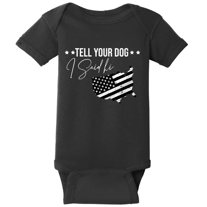 Tell Your Dog I Said Hi Grey Style American Flag Baby Bodysuit