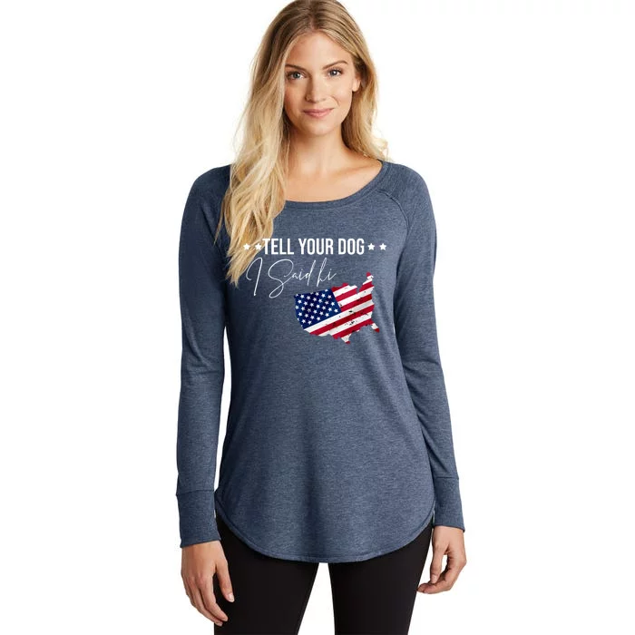 Tell Your Dog I Said Hi US American Flag Women's Perfect Tri Tunic Long Sleeve Shirt