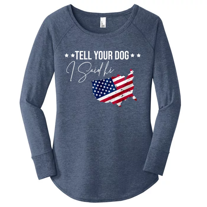 Tell Your Dog I Said Hi US American Flag Women's Perfect Tri Tunic Long Sleeve Shirt