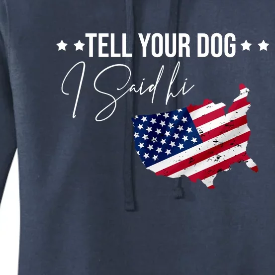 Tell Your Dog I Said Hi US American Flag Women's Pullover Hoodie