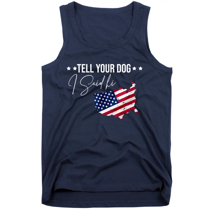 Tell Your Dog I Said Hi US American Flag Tank Top