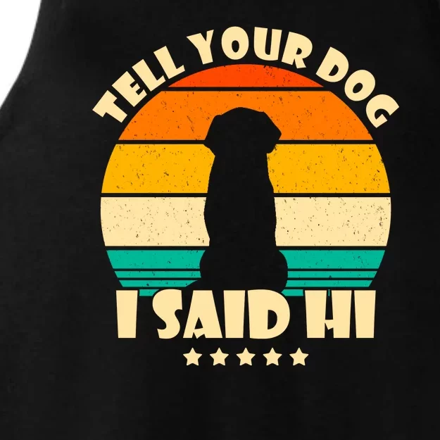 Tell Your Dog I Said Hi Funny Retro Ladies Tri-Blend Wicking Tank