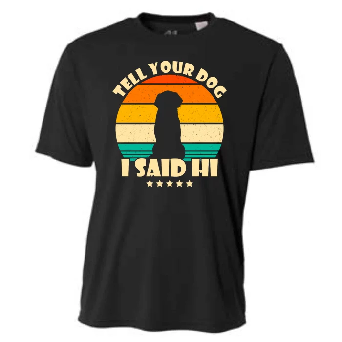 Tell Your Dog I Said Hi Funny Retro Cooling Performance Crew T-Shirt