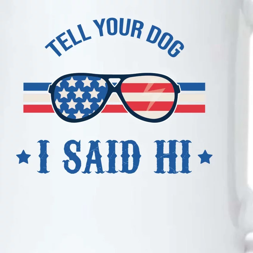 Tell Your Dog I Said Hi Funny USA Retro Shades Black Color Changing Mug