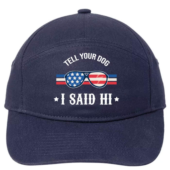 Tell Your Dog I Said Hi Funny USA Retro Shades 7-Panel Snapback Hat