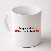 https://images3.teeshirtpalace.com/images/productImages/tyd5982810-tbh-your-dad-is-better-in-bed-funny--white-cfm-front.webp?width=200