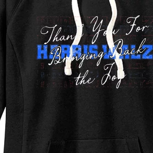 Thank You For Bringing Back The Joy Tim Walz Kamala Harris Women's Fleece Hoodie