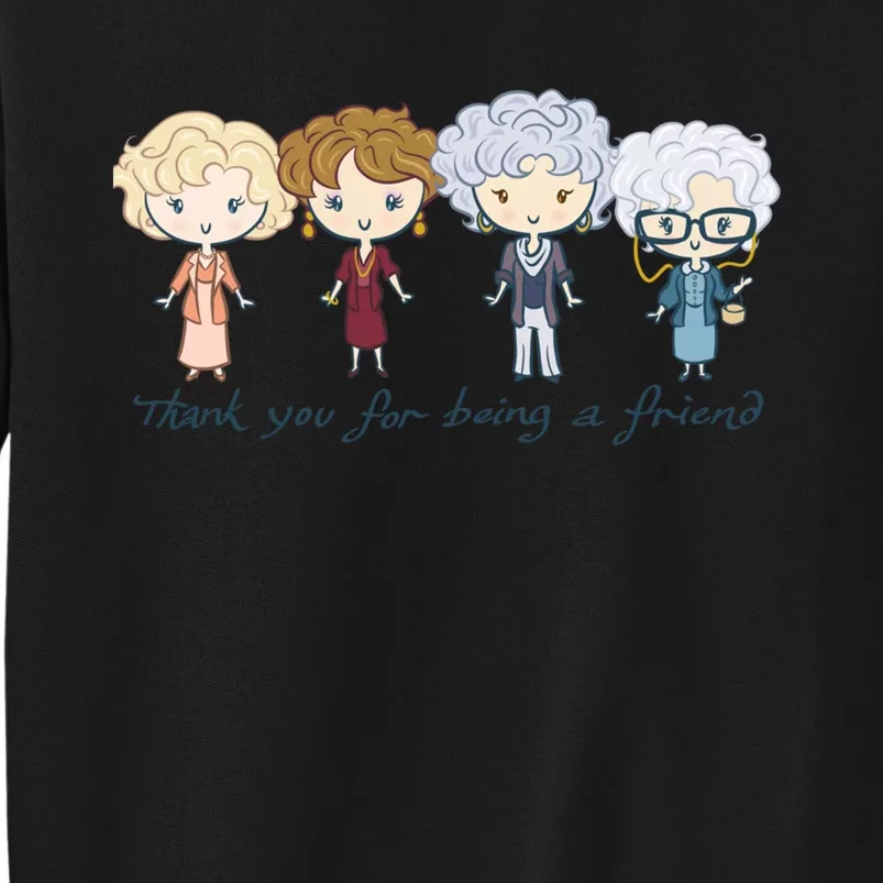 Thank You For Being A Friend Sweatshirt