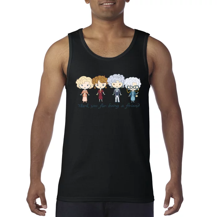 Thank You For Being A Friend Tank Top