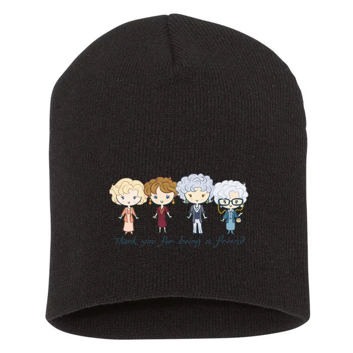 Thank You For Being A Friend Short Acrylic Beanie