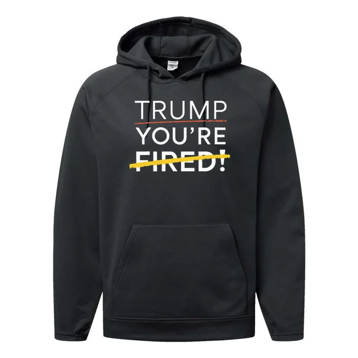 Trump YouRe Fired Performance Fleece Hoodie