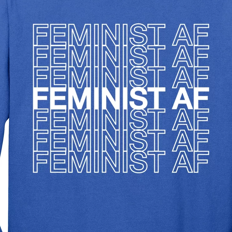 Thank You Feminist Af Meaningful Gift Long Sleeve Shirt