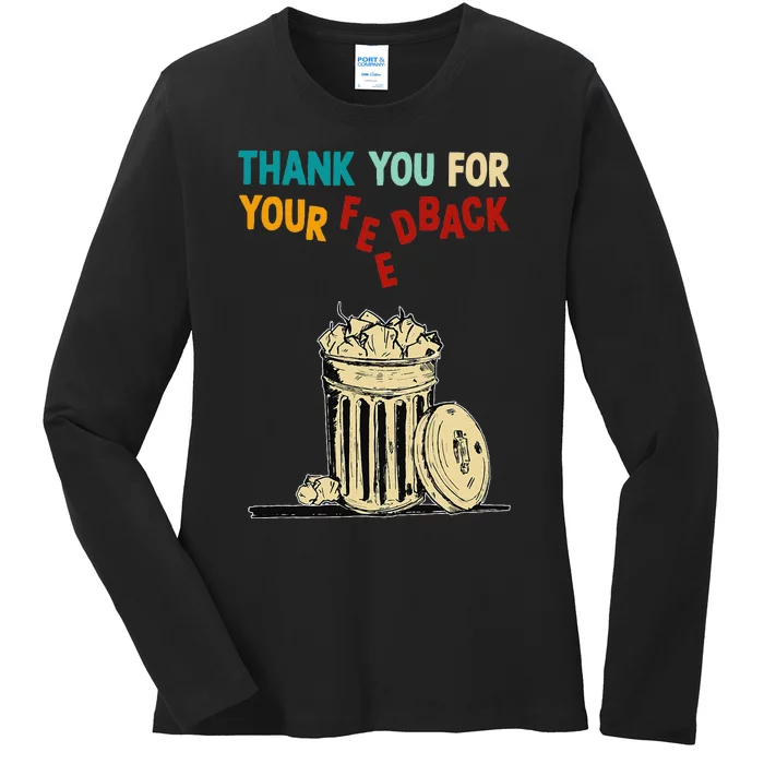 Thank You For Your Feedback Ladies Long Sleeve Shirt