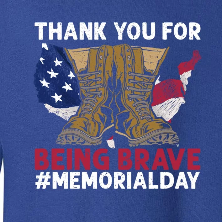 Thank You For Being Brave American Flag Memorial Day Gift Toddler Sweatshirt