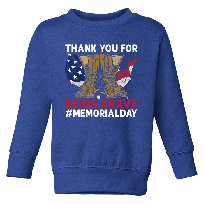 Thank You For Being Brave American Flag Memorial Day Gift Toddler Sweatshirt