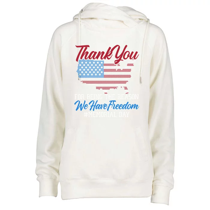 Thank You For Being The Reason We Have Freedom Memorial Day Gift Womens Funnel Neck Pullover Hood