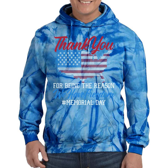 Thank You For Being The Reason We Have Freedom Memorial Day Gift Tie Dye Hoodie