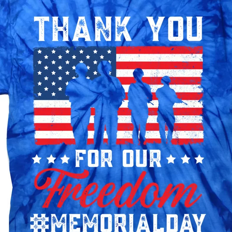 Thank You For Our Freedom Usa American Memorial Day Gift Tie-Dye T-Shirt