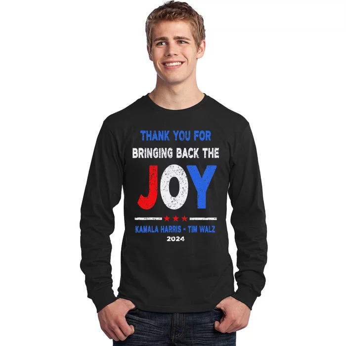 Thank You For Bringing Back The Joy Kamala Harris Tim Walz Tall Long Sleeve T-Shirt