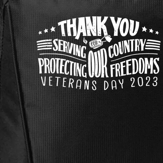 Thank You For Serving Our Country Protecting Our Freedoms City Backpack