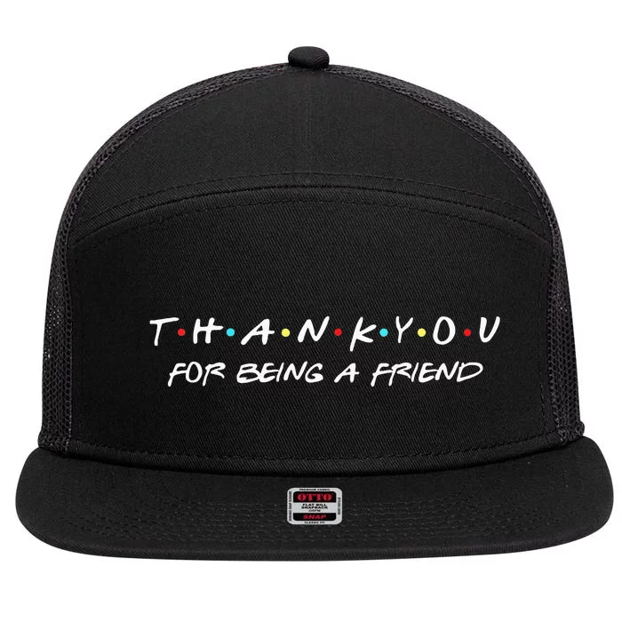 Thank You For Being A Friend Quote 7 Panel Mesh Trucker Snapback Hat