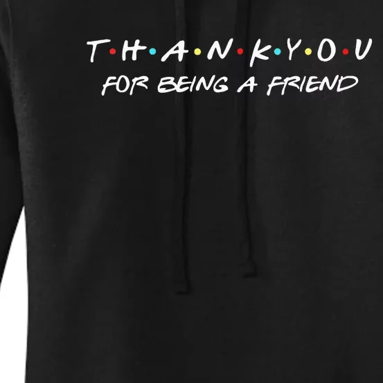 Thank You For Being A Friend Quote Women's Pullover Hoodie