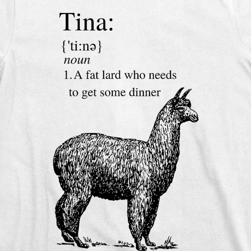 Tina You Fat Lard Come Get Some Dinner Funny T-Shirt