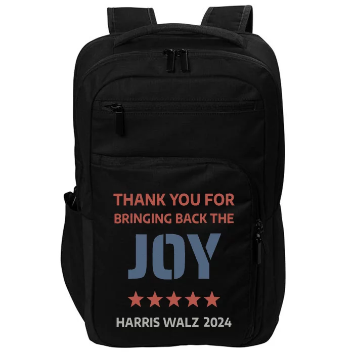 Thank You For Bringing Back The Joy Harris Walz 2024 Impact Tech Backpack