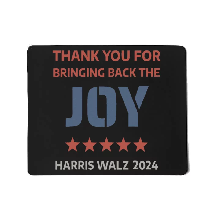 Thank You For Bringing Back The Joy Harris Walz 2024 Mousepad