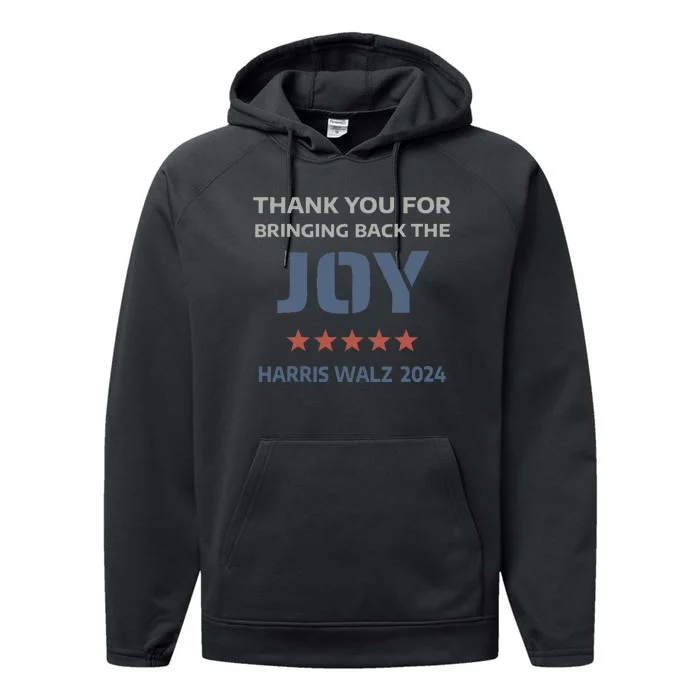 Thank You For Bringing Back The Joy Harris Walz 2024 Performance Fleece Hoodie