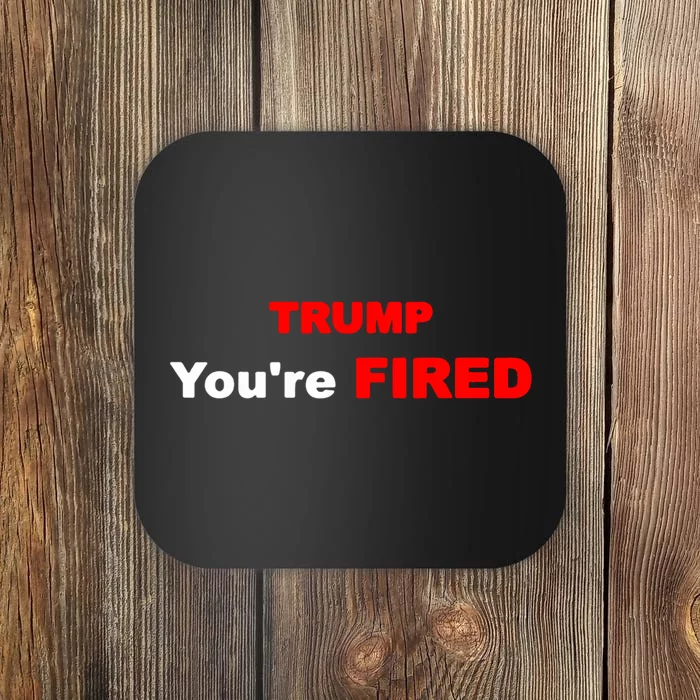 Trump You’re Fired Impeachment Day Coaster