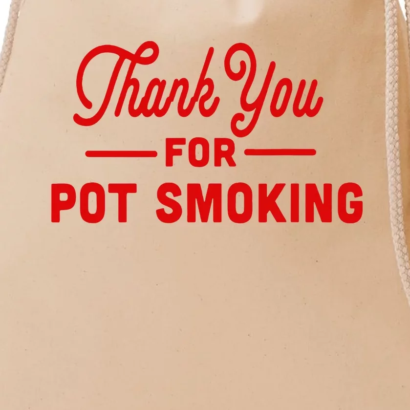 Thank You For Not Smoking Pun With Pot Drawstring Bag