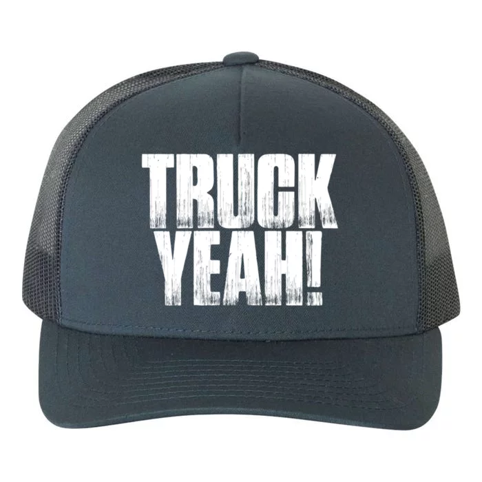 Truck Yeah! Funny Sarcastic Trucking S Novelty Gift Yupoong Adult 5-Panel Trucker Hat