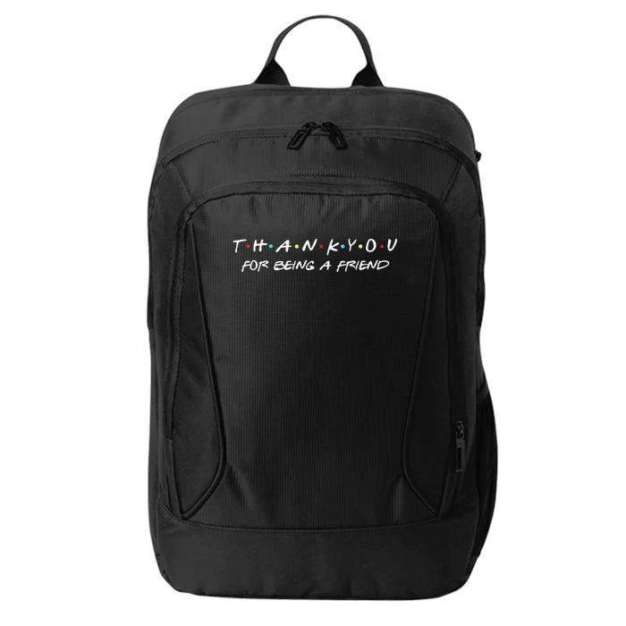 Thank You For Being A Friend Quote City Backpack