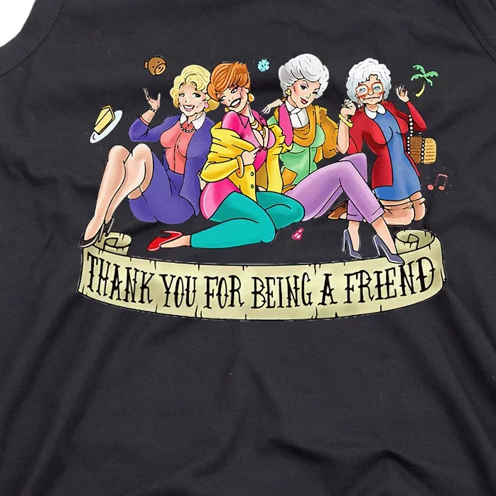 Thank You For Being A Friend Tank Top