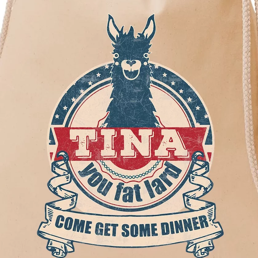 Tina You Fat Lard Come Get Some Dinner Drawstring Bag