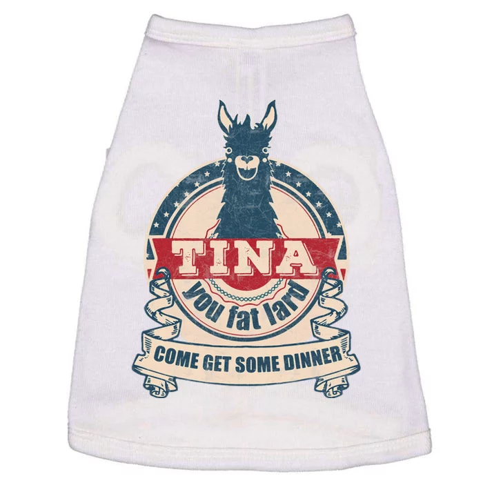 Tina You Fat Lard Come Get Some Dinner Doggie Tank