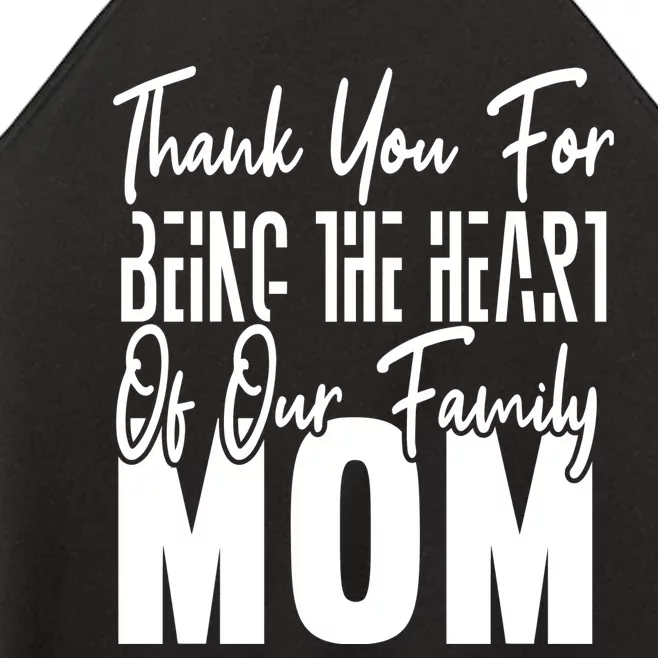 Thank You For Being The Heart Of Our Family, Mom Women’s Perfect Tri Rocker Tank