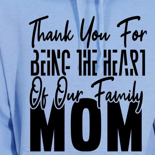 Thank You For Being The Heart Of Our Family, Mom Unisex Surf Hoodie