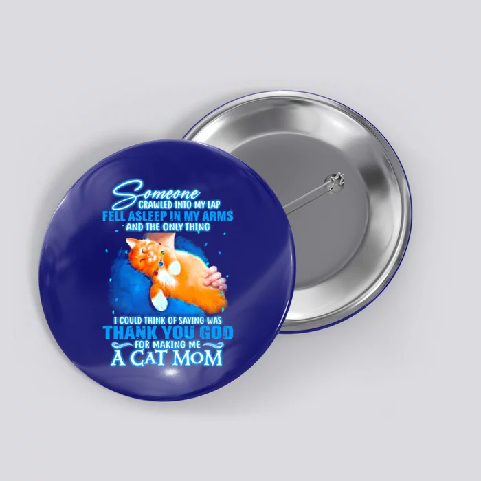 Thank You God For Making Me A Cat Mom Great Gift Button