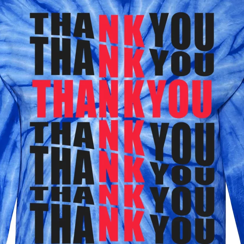 Thank You God Thank Jesus Proud Christian Always Grateful Gift Tie-Dye Long Sleeve Shirt