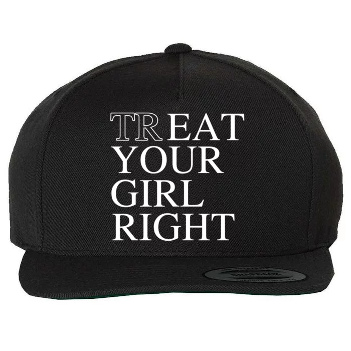 Treat Your Girl Right Eat Your Girl Right Wool Snapback Cap