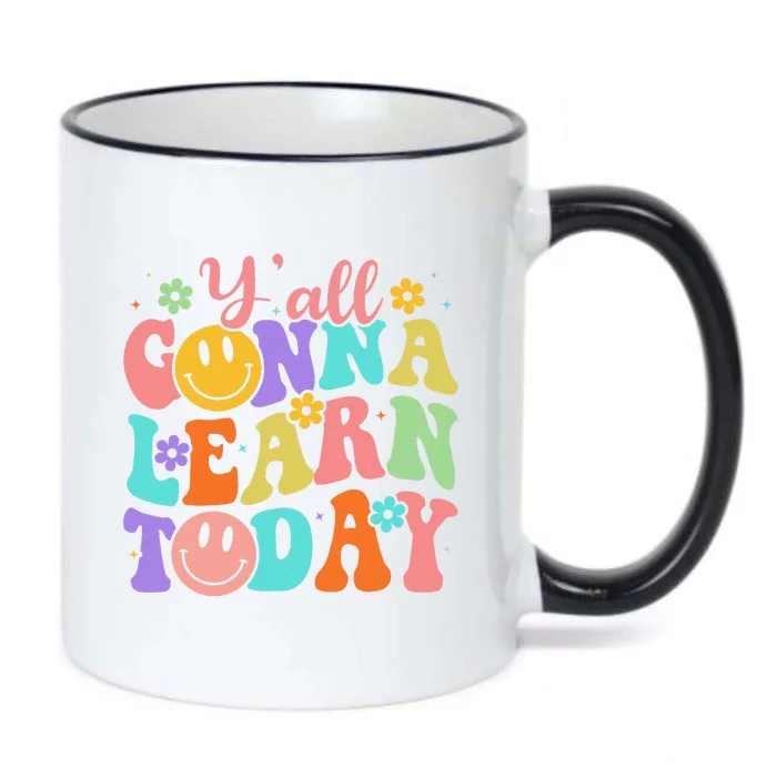 Teacher YAll Gonna Learn Today First Day Of School Teachers Black Color Changing Mug