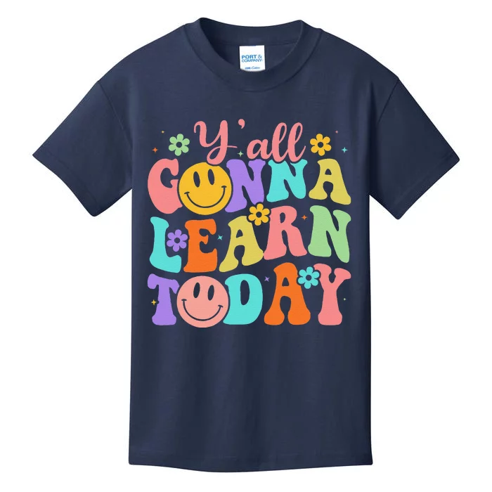 Teacher YAll Gonna Learn Today First Day Of School Teachers Kids T-Shirt