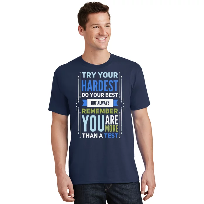 Try Your Hardest Do Your Best Exam Test Day Teacher Testing T-Shirt