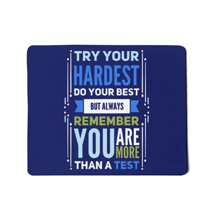 Try Your Hardest Do Your Best Exam Test Day Teacher Testing Mousepad